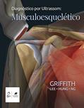 Ler Diagnóstico por Ultrassom: Musculoesquelético, do autor James F. Griffith