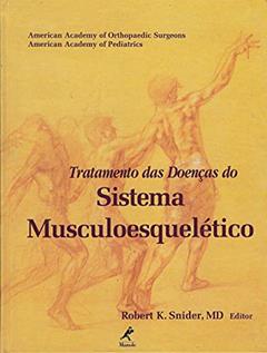 Tratamento das doenças do sistema musculoesquelético, do autor Robert K. Snider