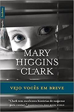 Vejo Vocês em Breve, do autor Mary Higgins Clark