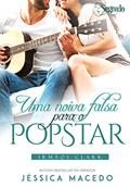 Ler Uma noiva falsa para o popstar (Irmãos Clark Livro 2), do autor Jéssica Macedo Ler Uma noiva falsa para o popstar (Irmãos Clark Livro 2), do autor Jéssica Macedo