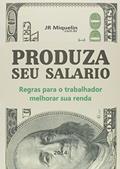 Ler Produza Seu Salário, do autor Vários Autores
