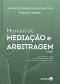 Ler Manual de mediação e arbitragem, do autor Humberto Dalla Bernadina de Pinho; Marcelo Mazzola Ler Manual de mediação e arbitragem, do autor Humberto Dalla Bernadina de Pinho; Marcelo Mazzola
