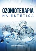 Ler Ozônioterapia na estética, do autor Leidiane Vila de Souza Ler Ozônioterapia na estética, do autor Leidiane Vila de Souza
