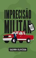Ler Imprecisão Militar: Parte 1: Costa Leste, do autor Yasmin Oliveira