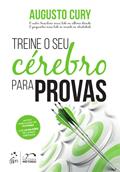Ler Treine o seu Cérebro para Provas, do autor Augusto Cury Ler Treine o seu Cérebro para Provas, do autor Augusto Cury