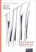 Ler Recurso Especial: Passo a Passo, do autor Márcia Guasti Almeida