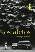 Ler Os afetos, do autor Rodrigo Hasbún