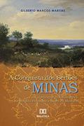 Ler A conquista dos sertões de Minas: a colonização das nascentes do Rio São Francisco e Serra da Marcela, do autor Gilberto Marcos Martins
