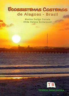 Ecossistemas Costeiros De Alagoas. Brasil, do autor Monica Dorigo Correia; Hilda Helena Sovierzoski