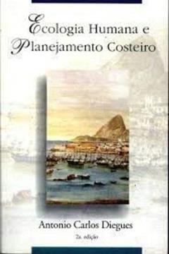 Ecologia Humana e Planejamento Costeiro, do autor Antônio Carlos Diegues