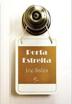 Porta Estreita, do autor Joe Sales