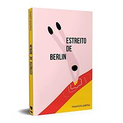 Estreito de Berlin, do autor Maurício Palma