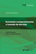 Ler Economia comportamental e tomada de decisão (FGV Management), do autor André Luiz Damião de Paula Robson Ribeiro Gonçalves