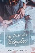 Ler Por Trás dos Holofotes ((Im)Perfeitos Livro 2), do autor Helô Delgado Ler Por Trás dos Holofotes ((Im)Perfeitos Livro 2), do autor Helô Delgado