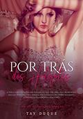 Ler Por Trás dos Holofotes : Spin-Off 1 da série Orgulho e Ambição, do autor Tay Duque
