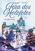 Ler Fora dos Holofotes: the Hidden Castle, do autor Erika Reis