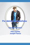 Ler Por detrás dos holofotes, do autor Eduardo Kurashiki