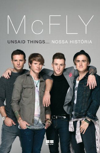Ler Mcfly: Unsaid things... Nossa história, do autor Mcfly