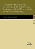 Ler Aspectos do Levantamento da Personalidade Colectiva nas Sociedades em Relação de Domínio: Contributo Para a Determinação do Regime da Empresa Plurissocietária, do autor Diogo Pereira Duarte Ler Aspectos do Levantamento da Personalidade Colectiva nas Sociedades em Relação de Domínio: Contributo Para a Determinação do Regime da Empresa Plurissocietária, do autor Diogo Pereira Duarte