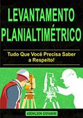 Ler Levantamento planialtimétrico: Tudo Que Você Precisa Saber a Respeito! (Topografia, Geoprocessamento e cartografia), do autor Adenilson Giovanini