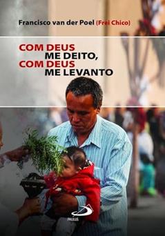 Com Deus me Deito, Com Deus me Levanto, do autor Francisco van der Poel