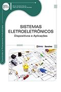 Ler Sistemas Eletroeletrônicos - Dispositivos e aplicações, do autor GILVAN ANTONIO GARCIA; JOSE LUIZ ANTUNES DE ALMEIDA