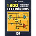 Ler 1300 Esquemas Circuitos Eletrônicos, do autor R Bourgeron Ler 1300 Esquemas Circuitos Eletrônicos, do autor R Bourgeron