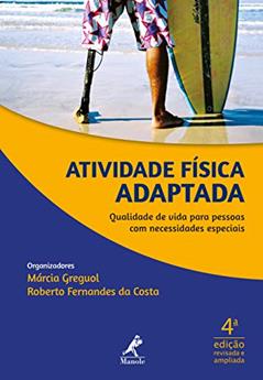 Atividade física adaptada: qualidade de vida para pessoas com necessidades especiais, do autor Roberto Fernandes da Costa