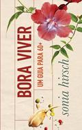 Ler Bora Viver: Um Guia para 60+, do autor Sonia Hirsch