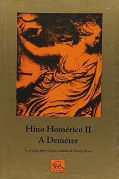 Hino Homerico II. A Demeter, do autor Ordep Serra