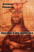 Ler Réquiem Para Monalisa, do autor Antenor Pimenta