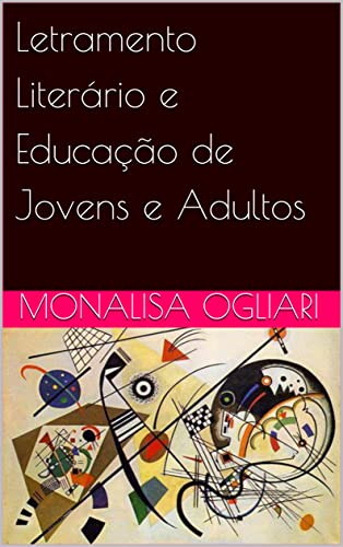 Ler Letramento Literário e Educação de Jovens e Adultos, do autor MONALISA OGLIARI