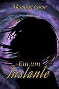 Ler Em um instante, do autor Monalisa Tome
