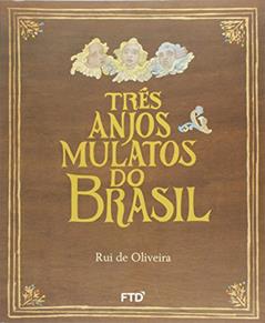 Três Anjos Mulatos do Brasil, do autor Rui de Oliveira