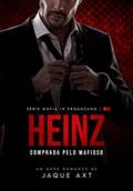Ler HEINZ: COMPRADA PELO MAFIOSO (Máfia In Ergänzung Livro 1), do autor Jaque Axt Ler HEINZ: COMPRADA PELO MAFIOSO (Máfia In Ergänzung Livro 1), do autor Jaque Axt