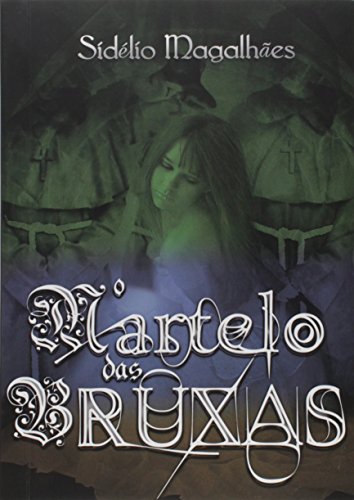 Ler O Martelo das Bruxas, do autor Sidélio Magalhães