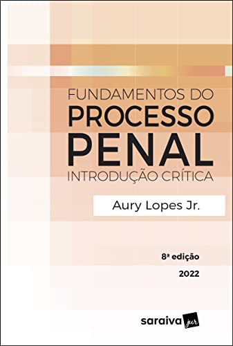 Ler Fundamentos do Processo Penal - 8ª edição 2022, do autor Aury Lopes Junior