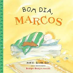 Bom dia, Marcos, do autor Marie-Louise Gay