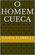 Ler O Homem Cueca, do autor Tânia Tonelli