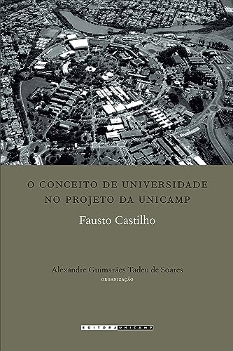 Ler Conceito de universidade no projeto da Unicamp, do autor Fausto Castilho