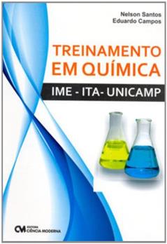Treinamento Em Química. IME - ITA - UNICAMP, do autor Nelson Santos; Eduardo Campos