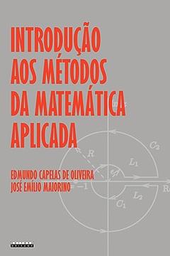 Introdução aos métodos da matemática aplicada, do autor Edmundo Capelas de Oliveira