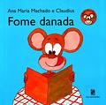 Ler Fome danada, do autor Ana Maria Machado
