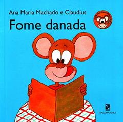 Fome danada, do autor Ana Maria Machado