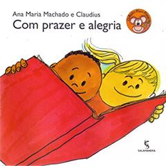 Com prazer e alegria, do autor Ana Maria Machado