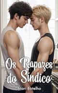 Ler Os Rapazes do Síndico, do autor Atari Botelho Ler Os Rapazes do Síndico, do autor Atari Botelho