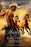 Ler Marcado pelo Rancheiro do Texas: Romance de Vaqueiro (Vaqueiro maus rapazes Livro 2), do autor Jan Bowles