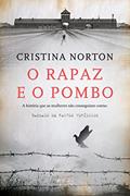 Ler O Rapaz e o Pombo, do autor Cristina Norton Ler O Rapaz e o Pombo, do autor Cristina Norton