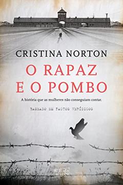 O Rapaz e o Pombo, do autor Cristina Norton