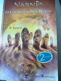 O Cavalo e o Seu Rapaz, do autor C S Lewis